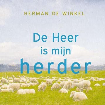 De Heer is mijn herder 9789033815942 Herman de Winkel, Verzenden, Herman de Winkel