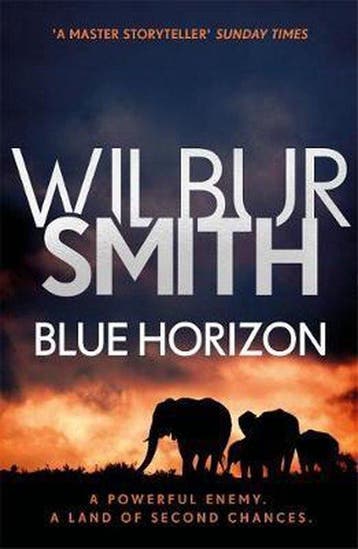 Blue Horizon 9781785766770 Wilbur Smith, Livres, Verzenden, Wilbur Smith