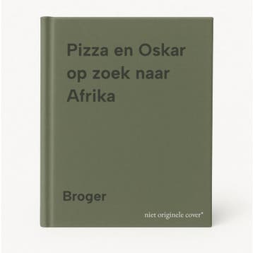Pizza en Oskar op zoek naar Afrika 9789021431031 Broger, Verzenden, Broger