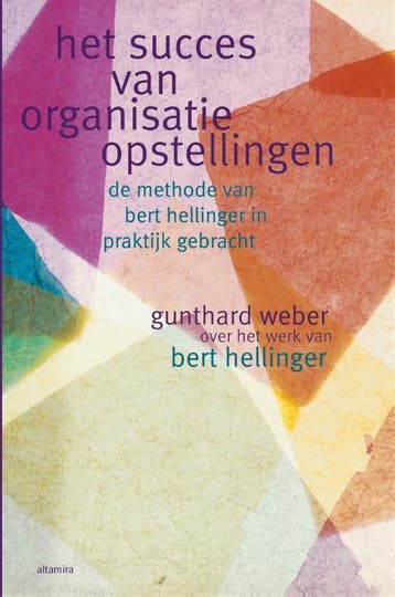 Het succes van organisatieopstellingen 9789069635699, Boeken, Verzenden, Zo goed als nieuw, Gunthard Weber