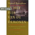 IN HET RIJK VAN DE DEMONEN 9789061003854 Kneepkens, Verzenden, Kneepkens