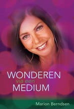 Wonderen via een medium - Marion Berndsen - 9789077247877 -, Verzenden