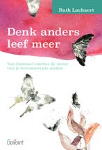 Denk anders leef meer 9789044139921 Ruth Lachaert, Verzenden, Zo goed als nieuw, Ruth Lachaert
