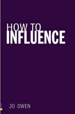 How to Influence:The art of making things happen Owen Jo, Boeken, Verzenden, Gelezen, Owen Jo