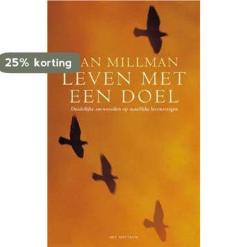 LEVEN MET EEN DOEL 9789027473554 Dan Millman, Boeken, Verzenden, Zo goed als nieuw, Dan Millman