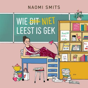 Wie niet leest is gek 9789493209664 Naomi Smits, Verzenden, Zo goed als nieuw, Naomi Smits