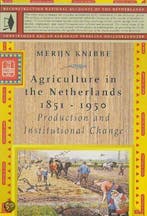 Agriculture in the Netherlands 1851-1950 9789071617737, Verzenden, M. Knibbe