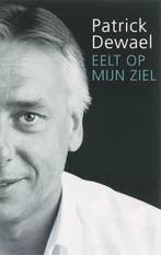 Eelt op mijn ziel 9789052409627 P. Dewael, Verzenden, Zo goed als nieuw, P. Dewael