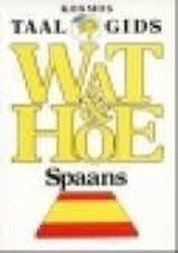 Wat & hoe Spaans - Reis, Boeken, Verzenden, Nieuw, Nederlands