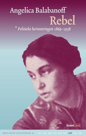 Rebel / Kritische Klassieken / 15 9789082454642, Verzenden, Zo goed als nieuw, Angelica Balabanoff