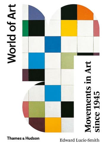World of Art: Movements in Art Since 1945 9780500204535, Verzenden, Edward Lucie-Smith