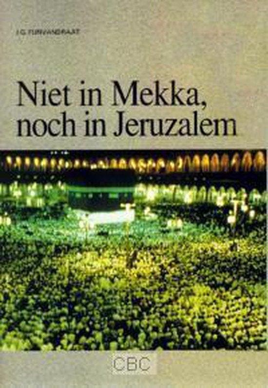 Niet in Mekka, noch in Jeruzalem - Fijnvandraat, Livres, Religion & Théologie, Envoi