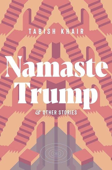 Namaste Trump and Other Stories 9781623717483 Tabish Khair, Verzenden, Tabish Khair