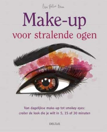 Make-up voor stralende ogen 9789044746648 Lisa Potter-dixon, Verzenden, Lisa Potter-dixon