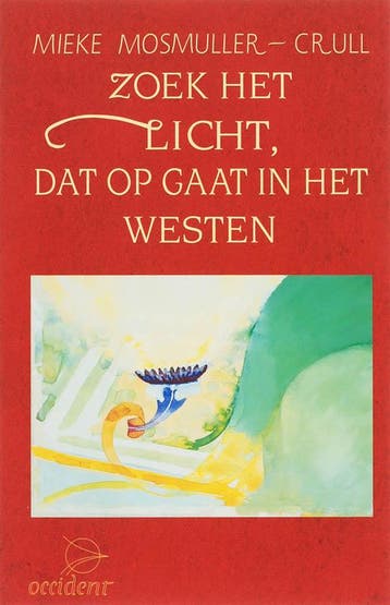 Zoek het licht dat opgaat in het Westen 9789075240016, Verzenden, Gelezen, Mosmuller-Crull