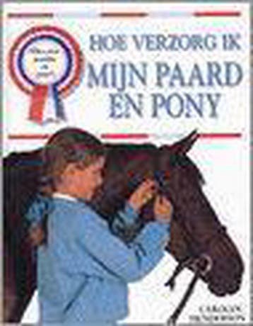 Hoe verzorg ik mijn paard en pony / Alles over paarden en, Verzenden