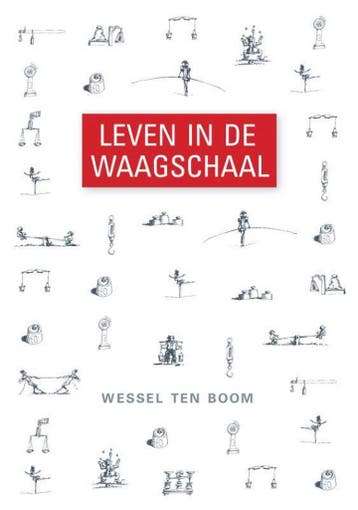 Leven in de Waagschaal 9789492183798 Wessel ten Boom, Verzenden, Zo goed als nieuw, Wessel ten Boom