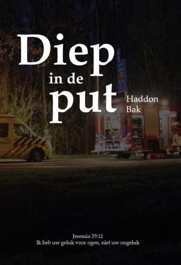 Diep in de put 9789463231855 Haddon Bak, Boeken, Verzenden, Zo goed als nieuw, Haddon Bak