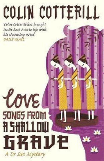 Love Songs from a Shallow Grave 9781849160476, Verzenden, Colin Cotterill
