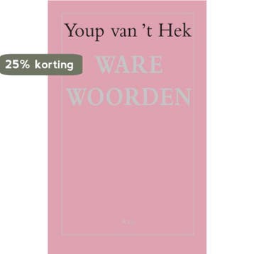 Ware woorden 9789060059616 Youp van t Hek, Verzenden, Gelezen, Youp van 't Hek