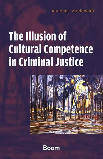 The Illusion of Cultural Competence in Criminal Justice, Verzenden, Annelies Vredeveldt