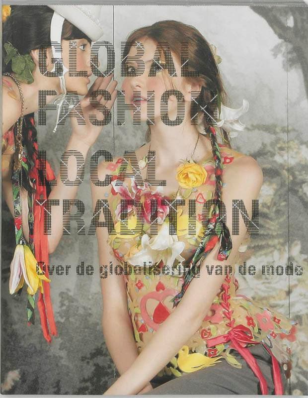 Global Fashion/Local Tradition 9789058973719, Livres, Loisirs & Temps libre, Envoi
