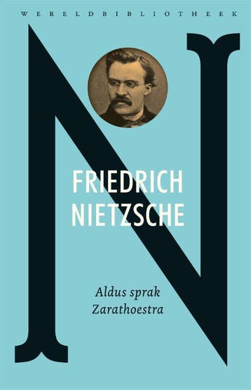 Aldus sprak Zarathoestra / Wereldbibliotheekklassiekers / 6, Boeken, Verzenden, Zo goed als nieuw, Friedrich Nietzsche