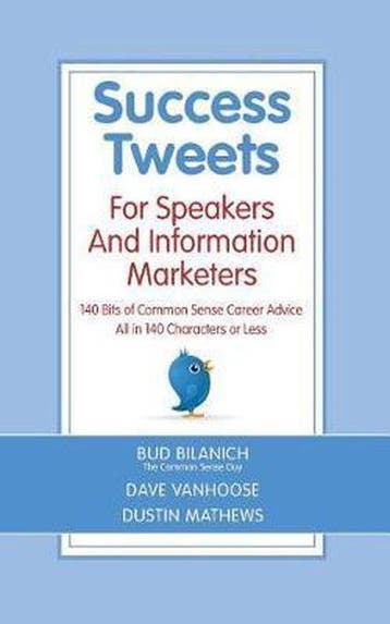 Success Tweets For Speakers and Information Marketers, Verzenden, Zo goed als nieuw, Dave van Hoose