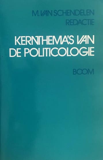 KERNTHEMAS VAN DE POLITICOLOGIE 9789060099575, Verzenden, Zo goed als nieuw, M. VAN SCHENDELEN