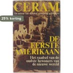 De eerste Amerikaan : het raadsel van de oudste bewoners van, Verzenden, Gelezen, Ceram