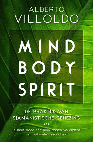 Mind body spirit 9789020216264 Alberto Villoldo, Boeken, Verzenden, Gelezen, Alberto Villoldo