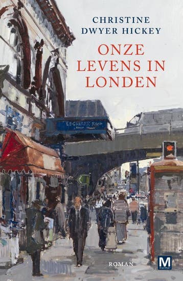 Onze Levens In Londen | Christine Dwyer Hickey | Nieuw, Verzenden, Nieuw, Christine Dwyer Hickey