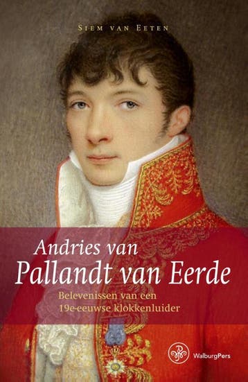 Andries van Pallandt van Eerde 9789057305665 Siem van Eeten, Verzenden, Zo goed als nieuw, Siem van Eeten