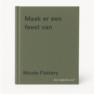 Maak er een feest van 9789492754189 Nicole Flattery, Verzenden, Nicole Flattery