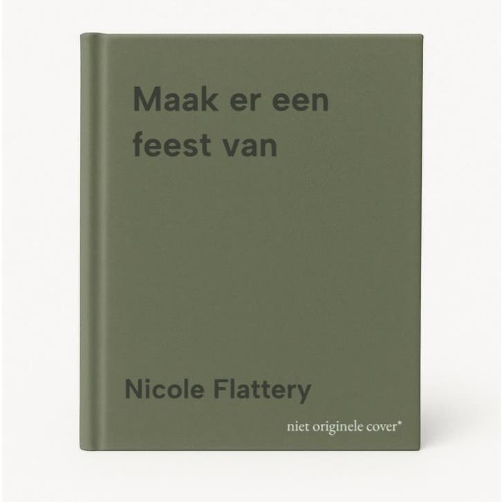 Maak er een feest van 9789492754189 Nicole Flattery, Livres, Romans, Envoi
