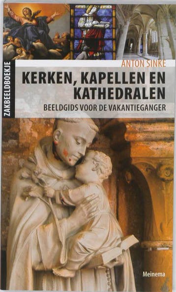 Kerken, kapellen en kathedralen / Meinama, Uitgevers, Verzenden, Anton Sinke