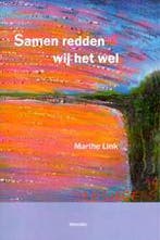 Samen redden we het wel 9789052634821 Marthe Link, Boeken, Verzenden, Zo goed als nieuw, Marthe Link