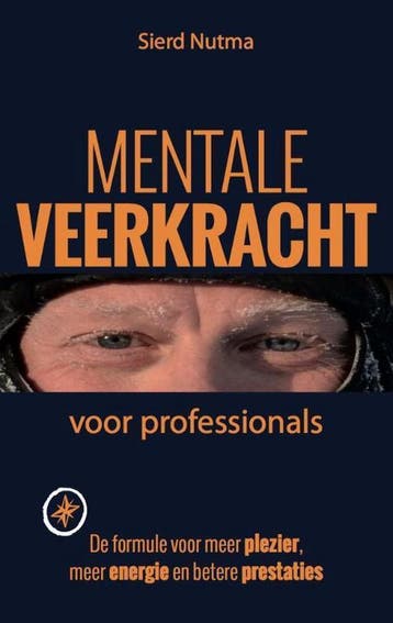 Mentale veerkracht voor professionals 9789492383419, Boeken, Verzenden, Gelezen, Sierd Nutma