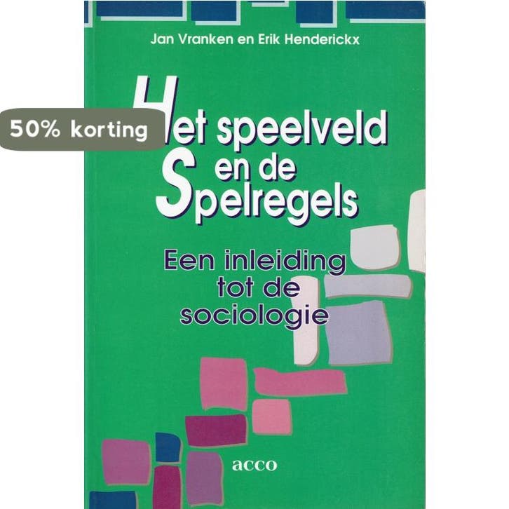 SPEELVELD EN DE SPELREGELS - INLEIDING TOT DE SOCIOLOGIE, Boeken, Politiek en Maatschappij, Gelezen, Verzenden