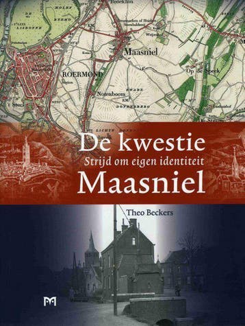 De kwestie Maasniel. Strijd om eigen identiteit, Verzenden, Zo goed als nieuw, Th.A.M. Beckers
