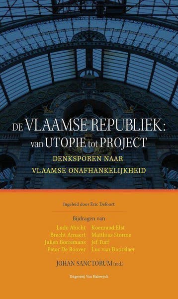 De Vlaamse republiek: van utopie tot project 9789056179038, Boeken, Verzenden, Zo goed als nieuw, J. red. Sanctorum