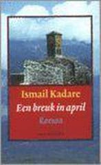 Een breuk in april 9789055152384 I. Kadare, Verzenden, I. Kadare