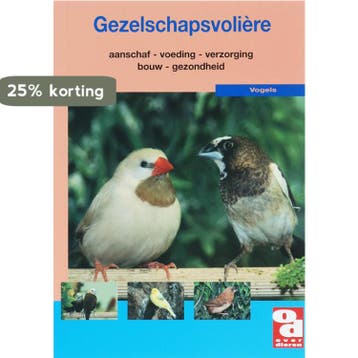 Gezelschapsvolière / Over Dieren / 199 9789058212580, Verzenden, Gelezen, Adri van Kooten