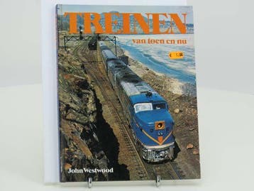Treinen van toen en nu John Westwood (Boeken), Ophalen of Verzenden, Nieuw