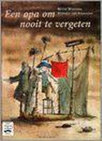Een opa om nooit te vergeten 9789076766058 Bette Westera, Boeken, Verzenden, Gelezen, Bette Westera