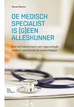 De medisch specialist is (g)een alleskunner 9789036810425, Verzenden, Gelezen, Douwe Biesma