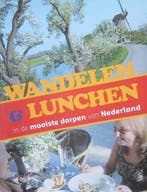 Wandelen & lunchen in de mooiste dorpen van Nederland, Verzenden, Ellie Brik