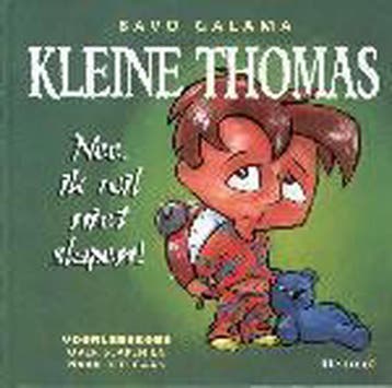 Kleine Thomas / Nee, ik wil niet slapen / Lifetime B. Galama, Verzenden, Gelezen, B. Galama