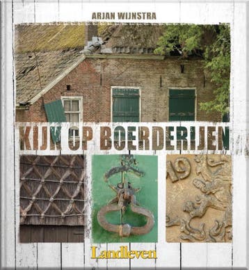 kijk op boerderijen 9789491172496 Arjan Wijnstra, Verzenden, Zo goed als nieuw, Arjan Wijnstra
