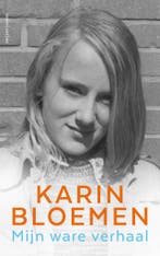 Mijn ware verhaal 9789026343568 Karin Bloemen, Boeken, Verzenden, Zo goed als nieuw, Karin Bloemen